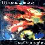 Timescape: "Strange" – 2000