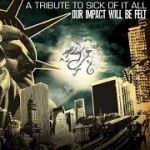 V/A: "Our Impact Will Be Felt – A Tribute To Sick Of It All" – 2007
