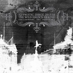 V/A: "Hypnotic Dirge: The Wild Haunts Us Still  Disillusionment And Indifference" – 2013