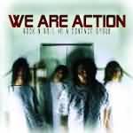We Are Action: "Rock'n'Roll Is A Contact Sport" – 2007