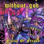 Without God: "Circus Of Freaks" – 2014