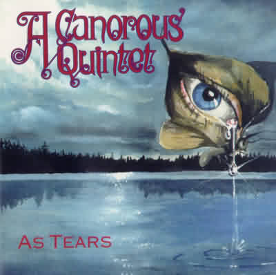 A Canorous Quintet: "As Tears" – 1994