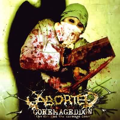 Aborted: "Goremageddon – The Saw And The Carnage Done" – 2003