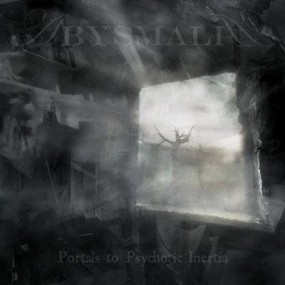 Abysmalia: "Portals To Psychotic Inertia" – 2008