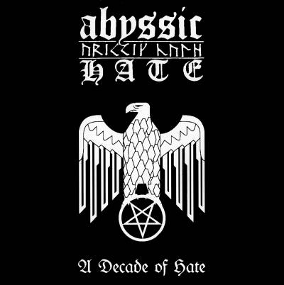 Abyssic Hate: "A Decade Of Hate" – 2006