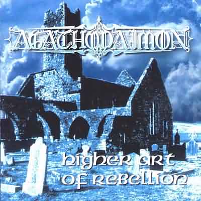 Agathodaimon: "Higher Art Of Rebellion" – 1999