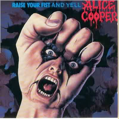 Alice Cooper: "Raise Your Fist And Yell" – 1987