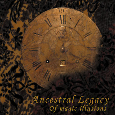 Ancestral Legacy: "Of Magic Illusions" – 2005