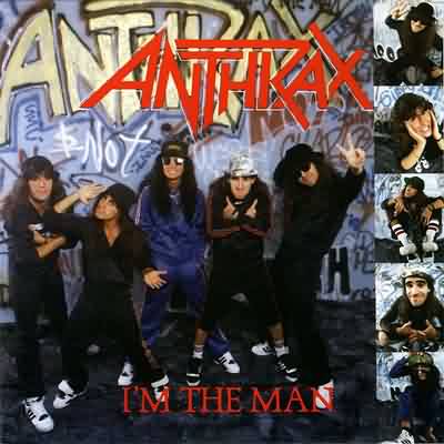 Anthrax: "I'm The Man" – 1987