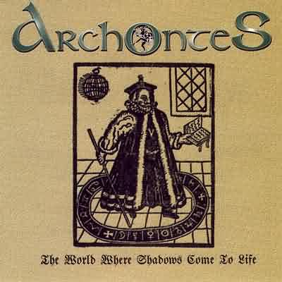 Archontes: "The World Where Shadows Come To Life" – 1999