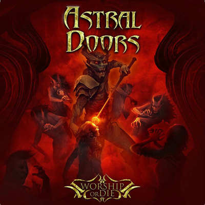Astral Doors: "Worship Or Die" – 2019