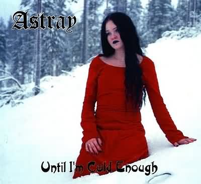 Astray: "Until I'm Cold Enough" – 1999