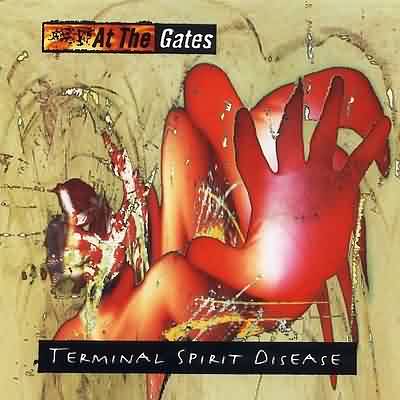 At The Gates: "Terminal Spirit Disease" – 1994