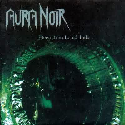 Aura Noir: "Deep Tracts Of Hell" – 1998