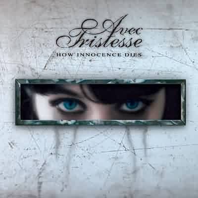 Avec Tristesse: "How Innocence Dies" – 2004