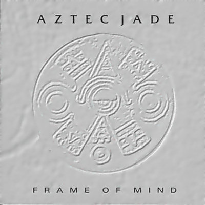 Aztec Jade: "Frame Of Mind" – 1997