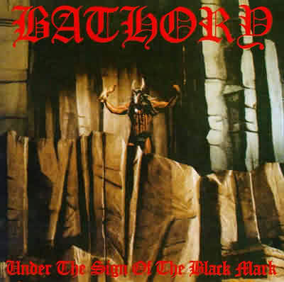 Bathory: "Under The Sign Of The Black Mark" – 1987