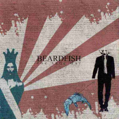 Beardfish: "The Sane Day" – 2005