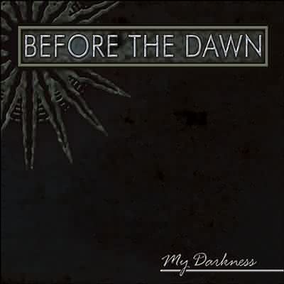 Before The Dawn: "My Darkness" – 2003