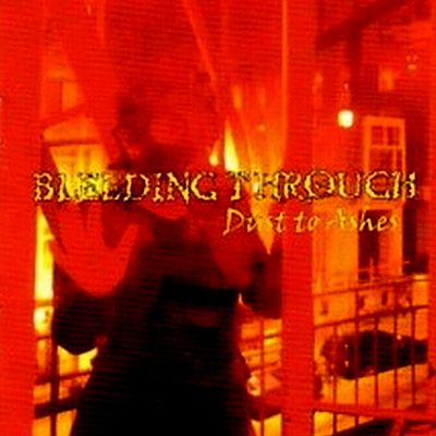 Bleeding Through: "Dust To Ashes" – 2001