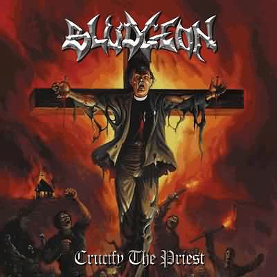 Bludgeon: "Crucify The Priest" – 2002