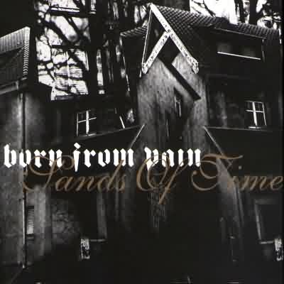 Born From Pain: "Sands Of Time" – 1999
