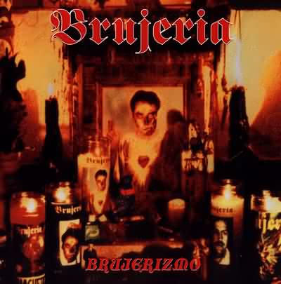 Brujeria: "Brujerizmo" – 2000