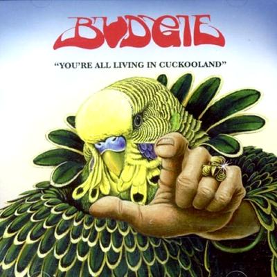 Budgie: "You're All Living In Cuckooland" – 2008