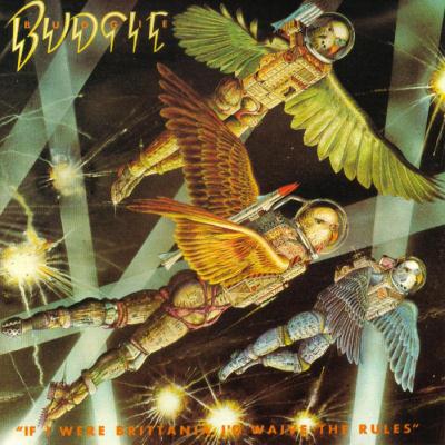 Budgie: "If I Were Brittannia – I'd Waive The Rules" – 1976