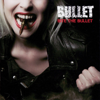 Bullet: "Bite The Bullet" – 2008