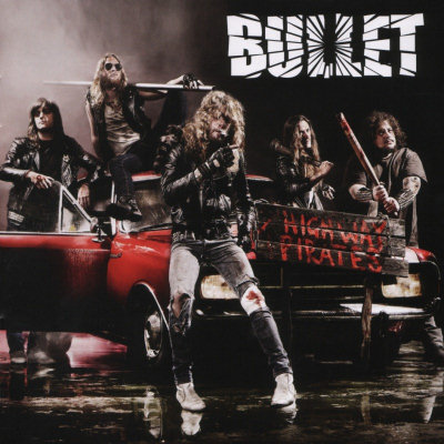 Bullet: "Highway Pirates" – 2011