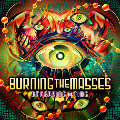 Burning The Masses: "Offspring Of Time" – 2010