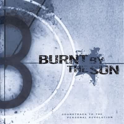 Burnt By The Sun: "Soundtrack To The Personal Revolution" – 2002