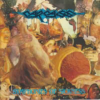 Carcass: "Symphonies Of Sickness" – 1990