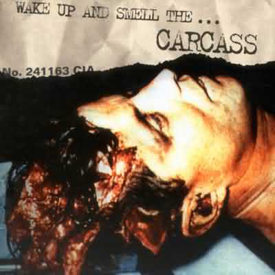 Carcass: "Wake Up And Smell The Carcass" – 1996