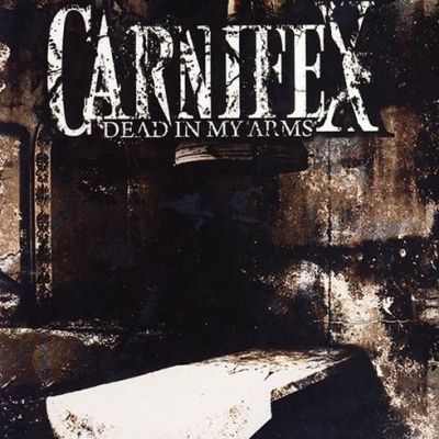 Carnifex: "Dead In My Arms" – 2007