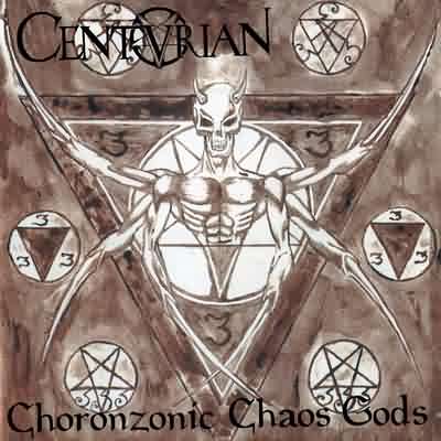 Centurian: "Choronzonic Chaos Gods" – 1999