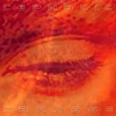 Cephalic Carnage: "Lucid Interval" – 2002