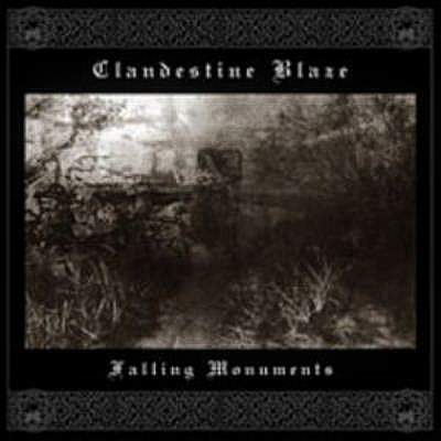 Clandestine Blaze: "Falling Monuments" – 2010