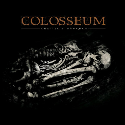Colosseum: "Chapter 2: Numquam" – 2009
