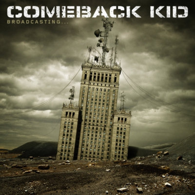 Comeback Kid: "Broadcasting..." – 2007