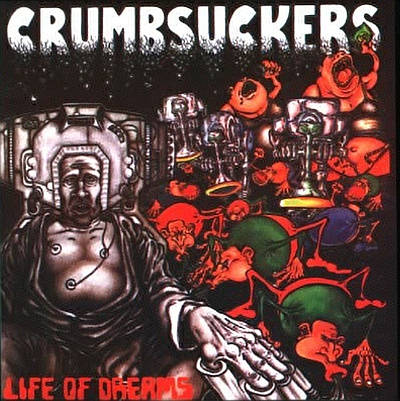 Crumbsuckers: "Life Of Dreams" – 1986