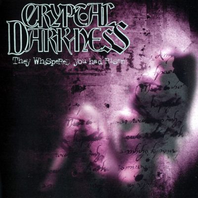 Cryptal Darkness: "They Whispered You Had Risen" – 1999