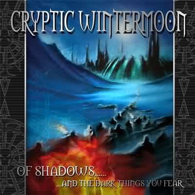 Cryptic Wintermoon: "Of Shadows... And The Dark Things You Fear" – 2005