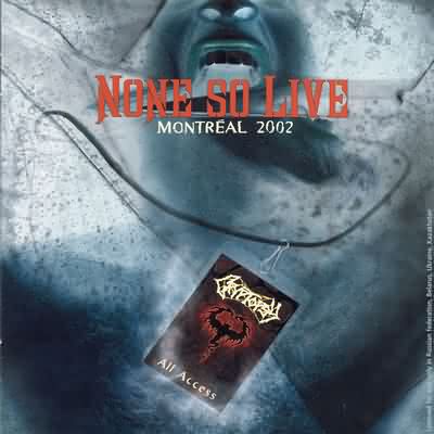Cryptopsy: "None So Live" – 2003