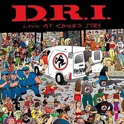 D.R.I.: "Live At CBGB's 1984" – 2005