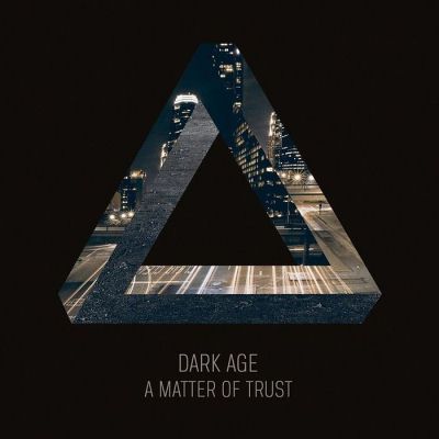 Dark Age: "A Matter Of Trust" – 2013