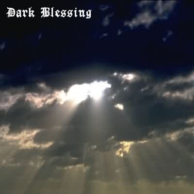Dark Blessing: "Dark Blessing" – 2004