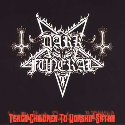 Dark Funeral: "Teach Children To Worship Satan" – 2000