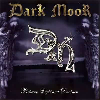 Dark Moor: "Between Light And Darkness" – 2003